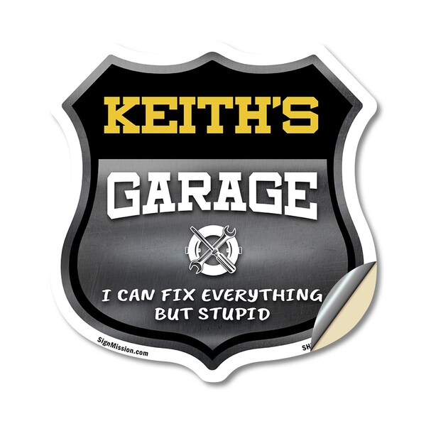 Signmission Keith's Garage I Can Fix Everything But Stupid, 12 Inch X 12 Inch, Vinyl Decal SHI-D-12-490-KEITH - main