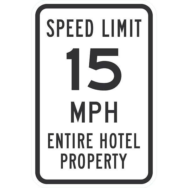 Lyle Speed Limit 15 MPH Entire Hotel Property, 12x18, High Intensity Prismatic, White G-4237-HI_12x18 - main