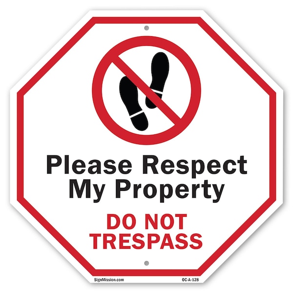 Signmission Please Respect My Property Do Not T, 10 Inch X 10 Inch, Aluminum Metal Signs OC-A-10-128 - main