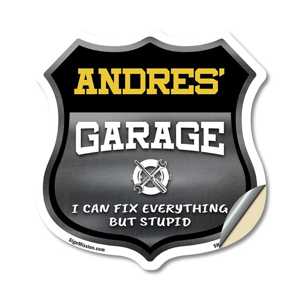 Signmission Andres's Garage I Can Fix Everything But Stupid, 12 Inch X 12 Inch, Vinyl Decal SHI-D-12-490-ANDRES - main