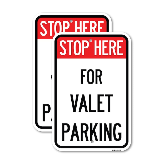 Signmission Stop Here - for Valet Parking, 12'' X 18'' 2 Signs, Heavy Gauge Aluminum, 2PK A-1218-2PACK-22856 - main