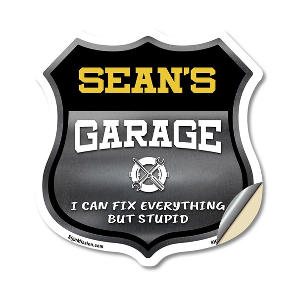 Signmission Sean's Garage I Can Fix Everything But Stupid, 18 Inch X 18 Inch, Vinyl Decal SHI-D-18-490-SEAN - main