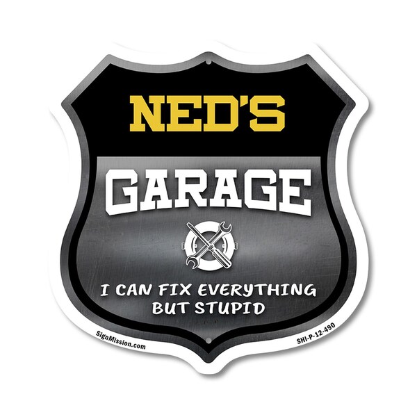 Signmission Ned's Garage I Can Fix Everything But Stupid, 12 Inch X 12 Inch, Plastic Sign SHI-P-12-490-NED - main