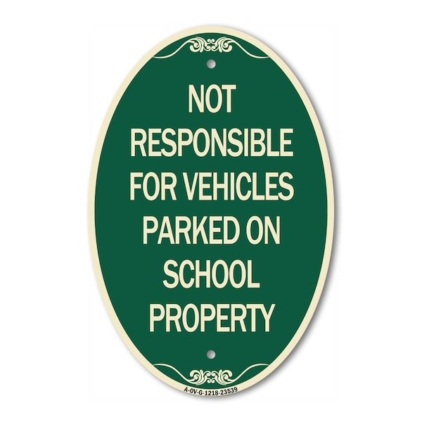 Signmission Not Responsible for Vehicles Parked on School, 12 In X 18 In Architectural, Heavy Gauge Aluminum A-OV-G-1218-23539 - main