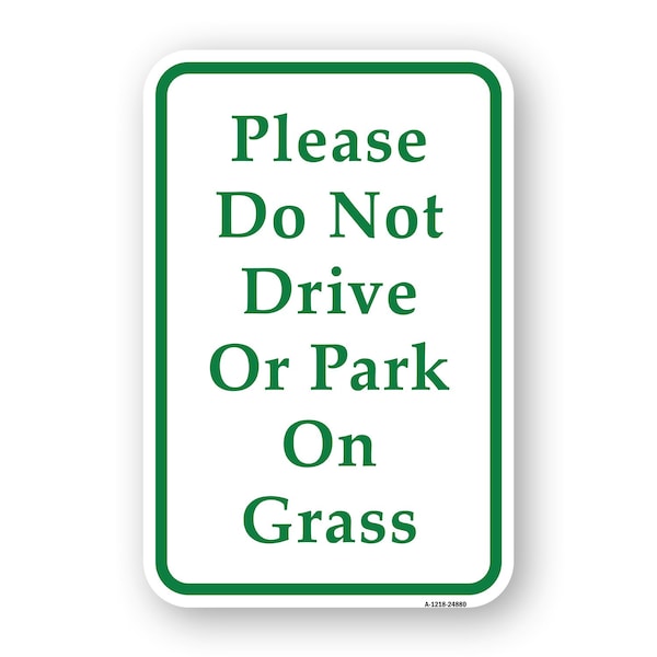 Signmission Please Do Not Drive Or Park On Grass, Heavy-Gauge Aluminum, 18" x 24", A-1824-24880 A-1824-24880 - main