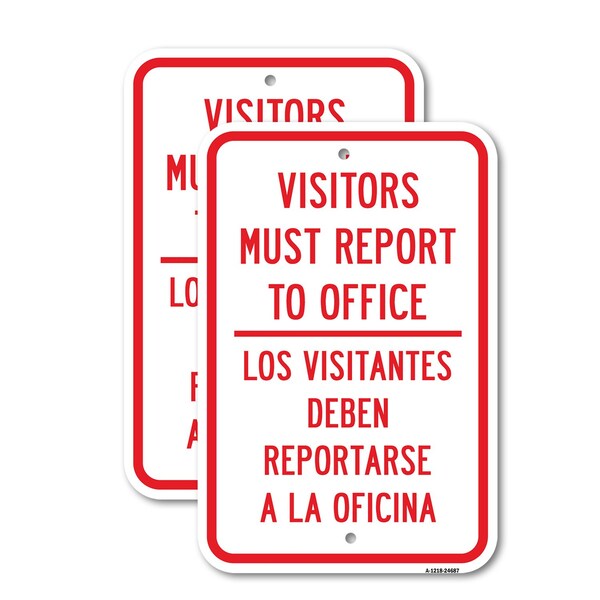 Signmission Visitors Must Report To Office - Los Visitantes Re, 18'' X 24'' 2 Signs, Heavy Gauge Aluminum, 2PK A-1824-2PACK-24687 - main