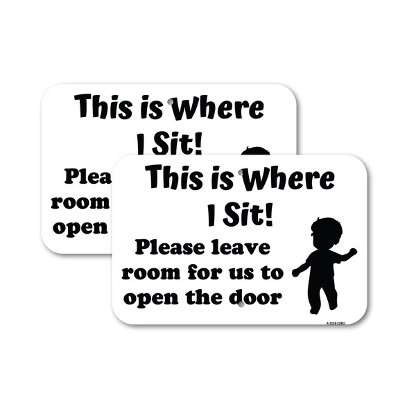 Signmission This Is Where I Sit! Please Leave Room for Us to Open t, 12'' X 18'', Heavy Gauge Aluminum, 2PK A-1218-2PACK-22811 - main