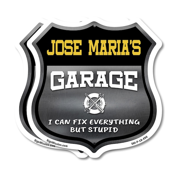 Signmission Jose Maria's Garage I Can Fix Everything But Stupid, 18 inch X 18 inch, Plastic Sign, 2PK SHI-P-2PACK-18-490-JOSE MARIA - main
