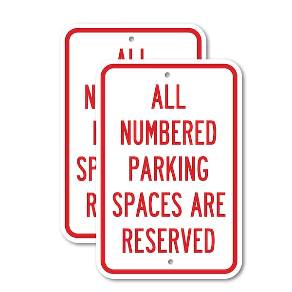 Signmission All Numbered Parking Spaces Are Reserved, 18'' X 24'' 2 Signs, Heavy Gauge Aluminum, 2PK A-1824-2PACK-2577 - main