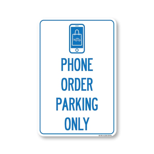 Signmission Public Sign, Phone Order Parking Only, 18in X 12in Alum Sign, 12" W, 18" L, Phone Order Parking Only OS-NS-A-1218-25443 - main