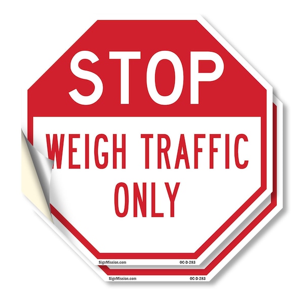 Signmission Stop Weigh Traffic Only, 6 inch X 6 inch, Vinyl Decal, 2PK OC-D-2PACK-6-283 - main