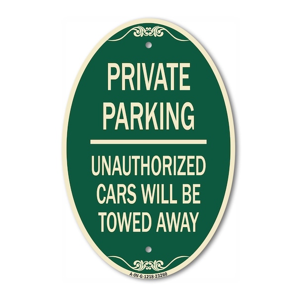 Signmission Private Parking Unauthorized Cars Will Be Tow, 12 In X 18 In Architectural, Heavy Gauge Aluminum A-OV-G-1218-23260 - main