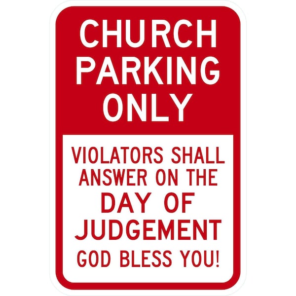 Lyle Church Parking Only Violators Shall Answer On The Day, 12x18, High Intensity Prismatic, White G-4106-HI_12x18 - main