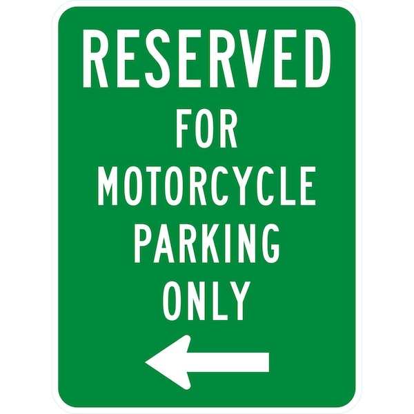 Lyle Reserved For Motorcycle Parking Only <----, 18x24, High Intensity Prismatic, Green G-10369-HI_18x24 - main