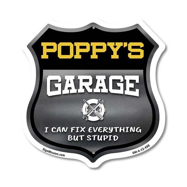 Signmission Poppy's Garage I Can Fix Everything But Stupid, 12 Inch X 12 Inch, Aluminum Metal Sign SHI-A-12-490-POPPY - main