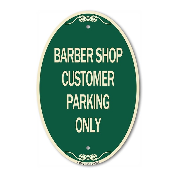Signmission Barber Shop Customer Parking Only, 12 Inch X 18 Inch Architectural Oval, Heavy Gauge Aluminum A-OV-G-1218-24329 - main