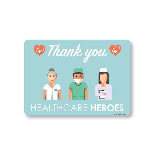 Signmission Public Safety, 7" Height, Peel And Stick Wall Graphic, 10" X 7", Thank You Healthcare Heroes OS-NS-RD-710-25424 - main