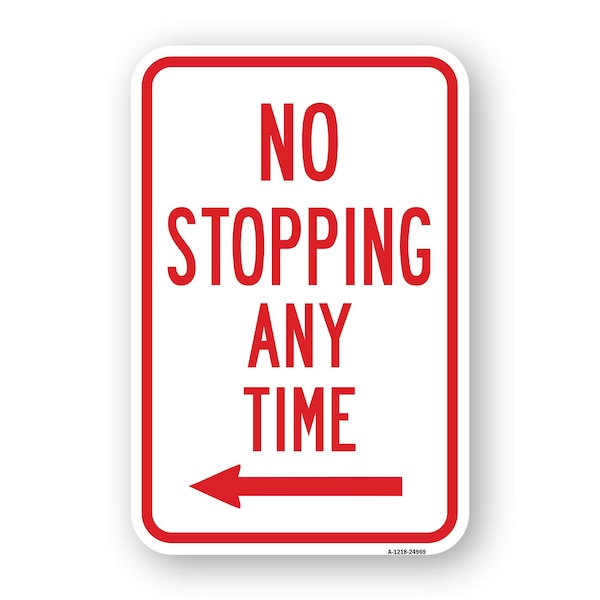 Signmission No Stopping Any Time With Left Arrow, Heavy-Gauge Aluminum, 18" x 24", A-1824-24969 A-1824-24969 - main