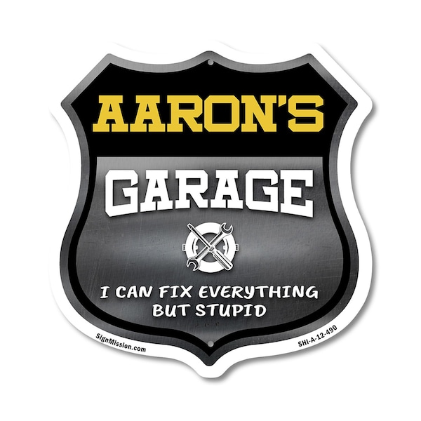 Signmission Aaron's Garage I Can Fix Everything But Stupid, 12 Inch X 12 Inch, Aluminum Metal Sign SHI-A-12-490-AARON - main