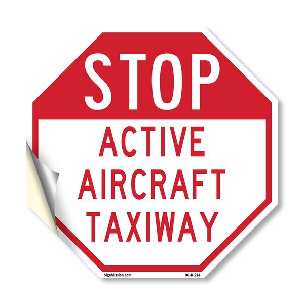 Signmission Stop Active Aircraft Taxiway, 10 Inch X 10 Inch, Vinyl Decal OC-D-10-214 - main