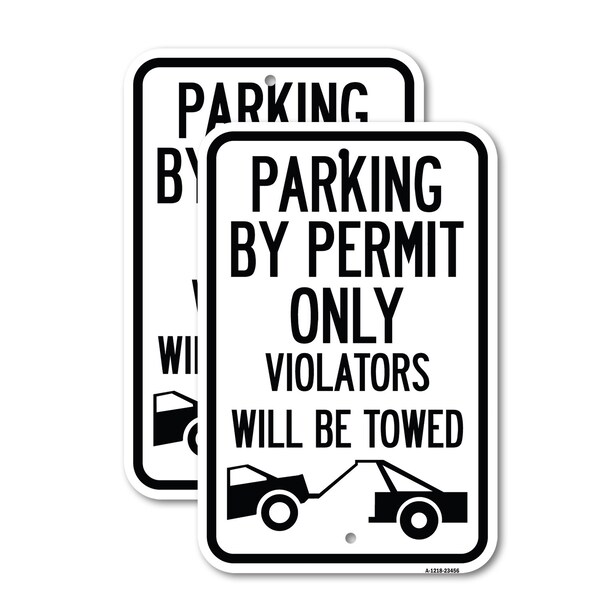 Signmission Parking by Permit Only Violators Will Be Towed Towing , 18'' X 24'', Heavy Gauge Aluminum, 2PK A-1824-2PACK-23456 - main