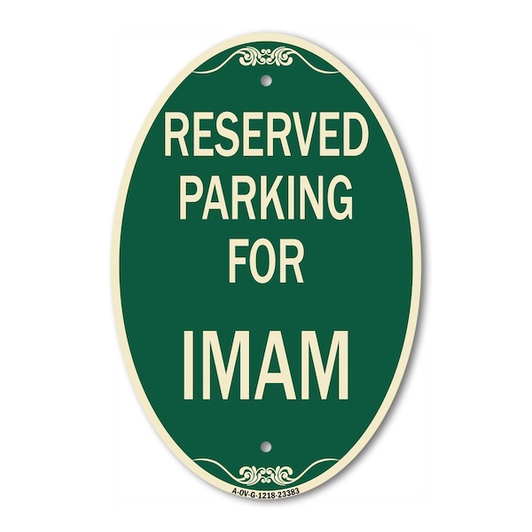 Signmission Parking Reserved for Imam, 12 Inch X 18 Inch Architectural Oval, Heavy Gauge Aluminum A-OV-G-1218-23383 - main