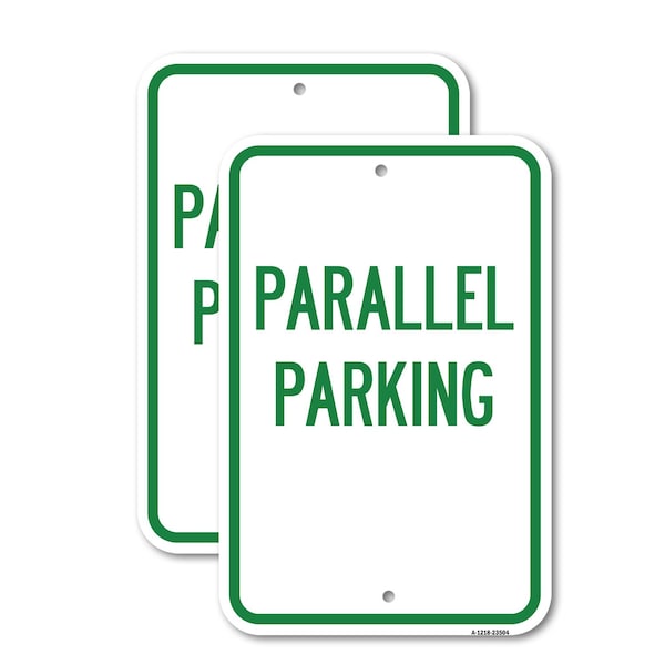 Signmission Parallel Parking, 12'' X 18'' 2 Signs, Heavy Gauge Aluminum, 2PK A-1218-2PACK-23504 - main