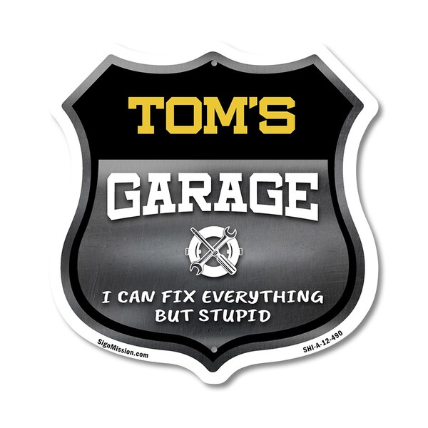 Signmission Tom's Garage I Can Fix Everything But Stupid, 12 Inch X 12 Inch, Aluminum Metal Sign SHI-A-12-490-TOM - main