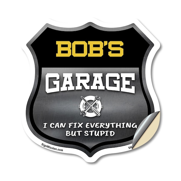 Signmission Bob's Garage I Can Fix Everything But Stupid, 12 Inch X 12 Inch, Vinyl Decal SHI-D-12-490-BOB - main