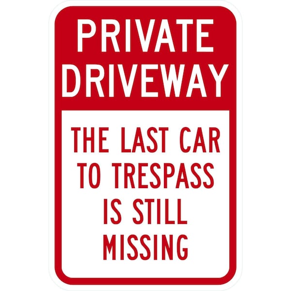Lyle Private Driveway The Last Car To Trespass Is Still, 12x18, Engineer Grade, White G-3348-EG_12x18 - main