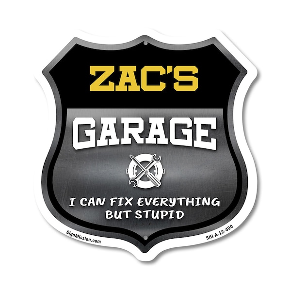 Signmission Zac's Garage I Can Fix Everything But Stupid, 12 Inch X 12 Inch, Aluminum Metal Sign SHI-A-12-490-ZAC - main