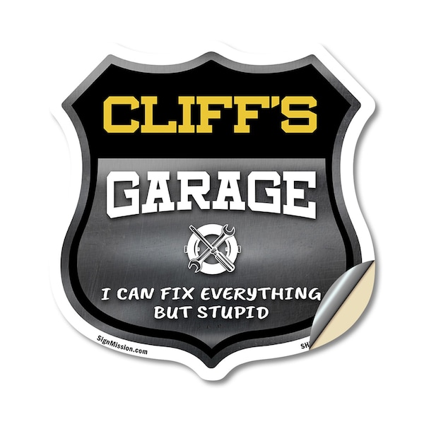 Signmission Cliff's Garage I Can Fix Everything But Stupid, 12 Inch X 12 Inch, Vinyl Decal SHI-D-12-490-CLIFF - main