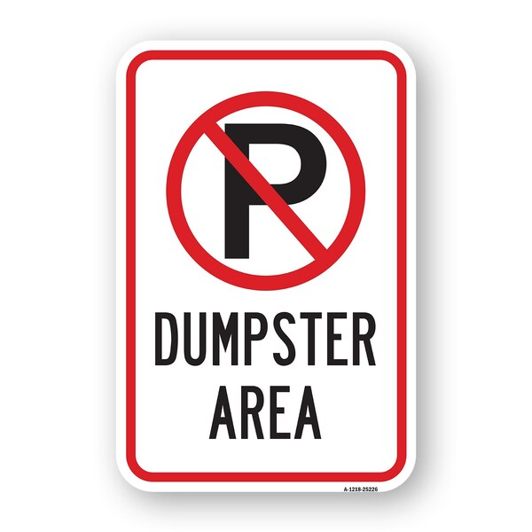 Signmission Dumpster Area Within Pin No Parking Symbol, Heavy-Gauge Aluminum, 18" x 24", A-1824-25226 A-1824-25226 - main