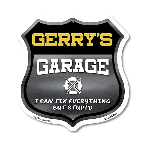 Signmission Gerry's Garage I Can Fix Everything But Stupid, 18 Inch X 18 Inch, Plastic Sign SHI-P-18-490-GERRY - main