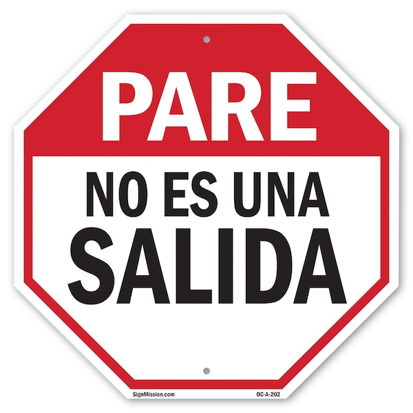 Signmission Pare No Es Una Salida, 6 Inch X 6 Inch, Plastic Sign OC-P-6-202 - main