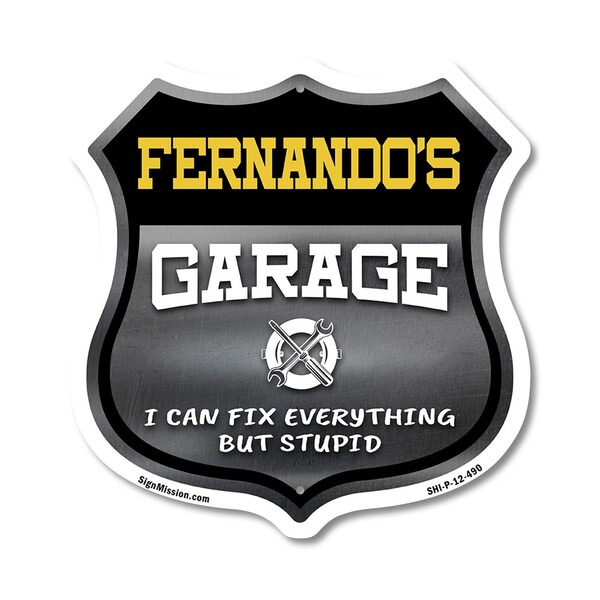 Signmission Fernando's Garage I Can Fix Everything But Stupid, 12 Inch X 12 Inch, Plastic Sign SHI-P-12-490-FERNANDO - main