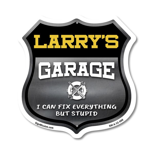 Signmission Larry's Garage I Can Fix Everything But Stupid, 12 Inch X 12 Inch, Aluminum Metal Sign SHI-A-12-490-LARRY - main