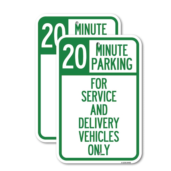 Signmission 20 Minutes Parking for Service and Delivery Vehicles On, 18'' X 24'', Heavy Gauge Aluminum, 2PK A-1824-2PACK-24492 - main