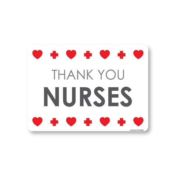 Signmission Public Safety, 7" Height, Aluminum, 10" X 7", Thank You Nurses 2, Thank You Nurses 2 OS-NS-A-710-25422 - main