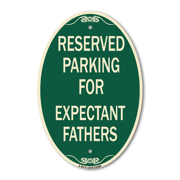 Signmission Parking Reserved for Expectant Fathers, 12 Inch X 18 Inch Architectural Oval, Heavy Gauge Aluminum A-OV-G-1218-23389 - main