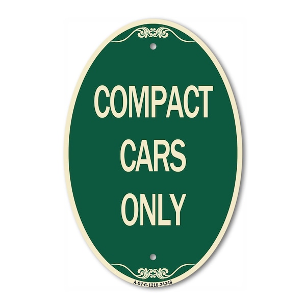 Signmission Compact Cars Only, 12 Inch X 18 Inch Architectural Oval, Heavy Gauge Aluminum A-OV-G-1218-24248 - main