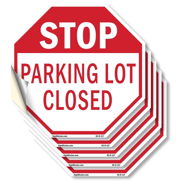 Signmission Stop Parking Lot Closed, 4 inch X 4 inch, Vinyl Decal, 5PK OC-D-5PACK-4-117 - main