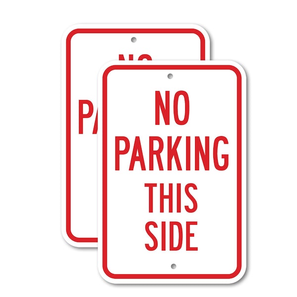 Signmission No Parking This Side, 12'' X 18'' 2 Signs, Heavy Gauge Aluminum, 2PK A-1218-2PACK-2963 - main