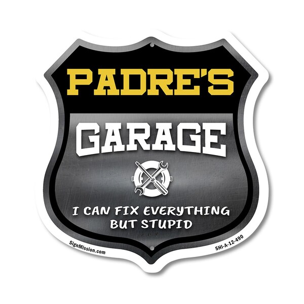 Signmission Padre's Garage I Can Fix Everything But Stupid, 12 Inch X 12 Inch, Aluminum Metal Sign SHI-A-12-490-PADRE - main