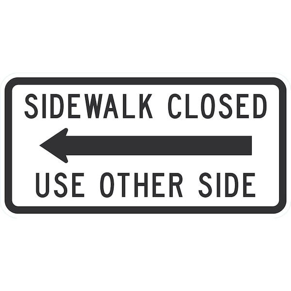 Lyle Sidewalk Closed (Left Arrow) Use Other Side, 24x12, Engineer Grade, White G-11626-EG_24x12 - main