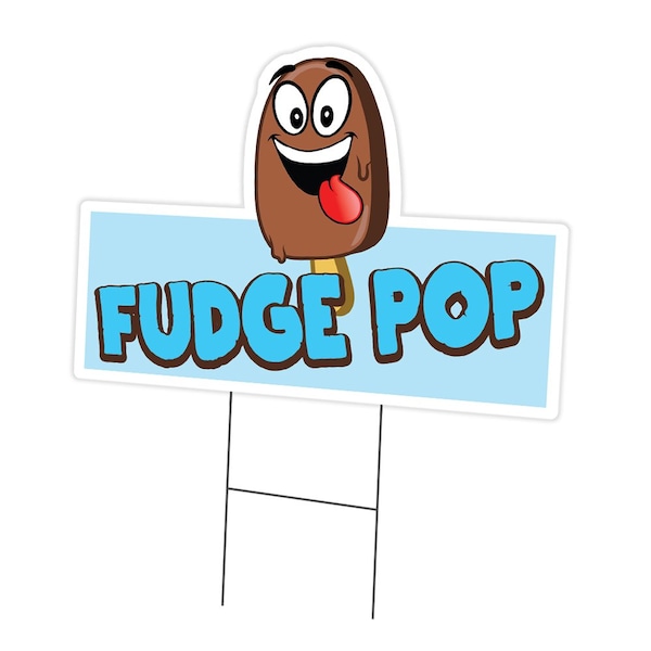 Signmission Fudge Pop Die Cut Yard Sign & Stake outdoor plastic coroplast window, C-DC-1824-DS-Fudge Pop19 C-DC-1824-DS-Fudge Pop19 - main