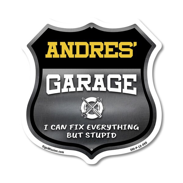 Signmission Andres's Garage I Can Fix Everything But Stupid, 12 Inch X 12 Inch, Plastic Sign SHI-P-12-490-ANDRES - main