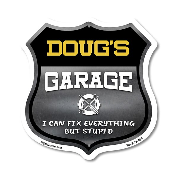Signmission Doug's Garage I Can Fix Everything But Stupid, 18 Inch X 18 Inch, Plastic Sign SHI-P-18-490-DOUG - main