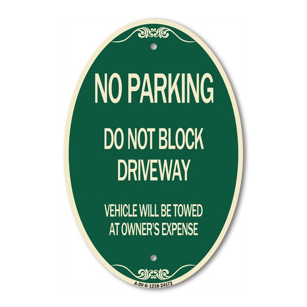 Signmission Do Not Block Driveway Vehicle Will Be Towed a, 12 In X 18 In Architectural, Heavy Gauge Aluminum A-OV-G-1218-24172 - main