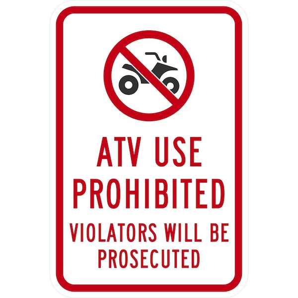 Lyle Atv Use Prohibited Violators Will Be Prosecuted, 12x18, Non-Reflective, White G-4859-NA_12x18 - main